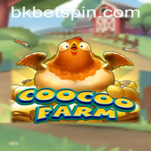 CooCooFarm: A Unique Gaming Experience Through BKBet