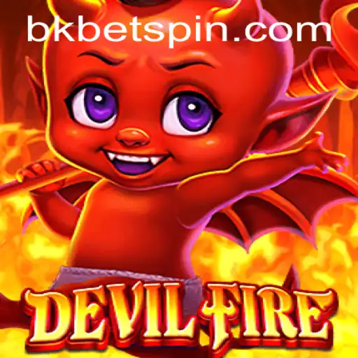 Exploring the Thrilling World of DevilFire: A New Gaming Adventure with bkbet Strategies