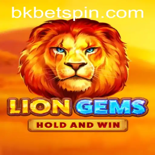 Exploring the World of LionGems: A Thrilling Adventure with BKBet