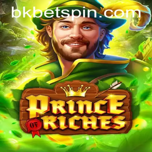 PrinceOfRiches: A Majestic Gaming Experience with BKBet