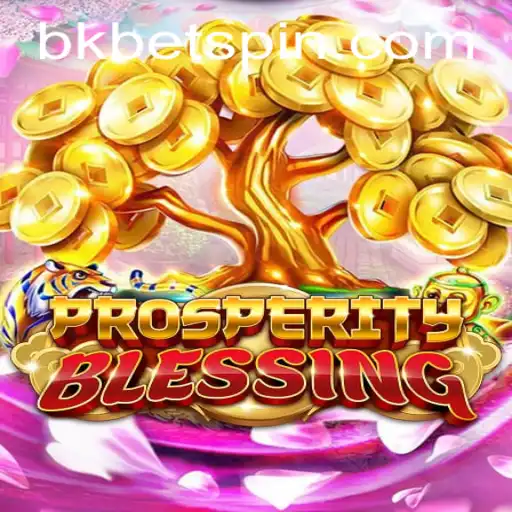 ProsperityBlessing: An Immersive Gaming Experience with bkbet
